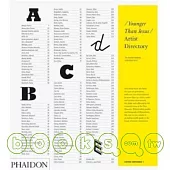 Younger Than Jesus Artist Directory: The Essential Handbook to a New Generation of Artists