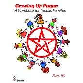 Growing Up Pagan: A Workbook for Wiccan Families