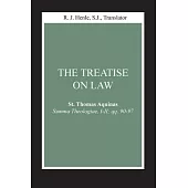 The Treatise on Law: Summa Theologiae, I-Ii, Qq. 90-97