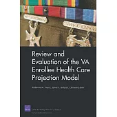 Review and Evaluation of the VA Enrollee Health Care Projection Model