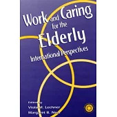 Working and Caring for the Elderly: International Perspectives