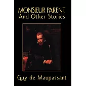 Monsieur Parent And Other Stories