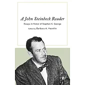 John Steinbeck Reader: Essays in Honor of Stephen K. George
