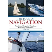 The Book of Navigation: Traditional Navigation Techniques for Boating and Yachting