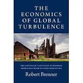 The Economics of Global Turbulence: The Advanced Capitalist Economies from Long Boom to Long Downturn, 1945-2005