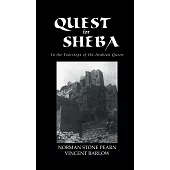 Quest for Sheba: In the Footsteps of the Arabian Queen