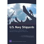 U.S. Navy Shipyards: An Evaluation of Workload- and Workforce-Management Practices