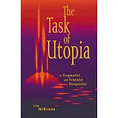 The Task of Utopia: A Pragmatist and Feminist Perspective