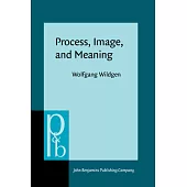 Process, Image, and Meaning: A Realistic Model of the Meanings of Sentences and Narrative Texts