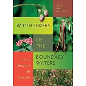 Wildflowers of the Boundary Waters: Hiking Through the Seasons