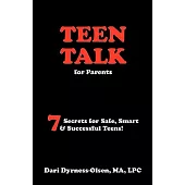 Teen Talk for Parents- 7 Secrets for Safe, Smart & Successful Teens