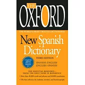 The Oxford New Spanish Dictionary: Spanish-English English - Spanish Espanol-Ingles Ingles-Espanol