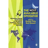 The Next Available Operator: Managing Human Resources in the Indian Business Process Outsourcing Industry