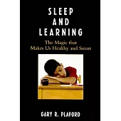Sleep and Learning: The Magic That Makes Us Healthy and Smart