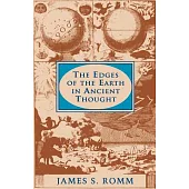 The Edges of the Earth in Ancient Thought: Geography, Exploration, and Fiction