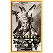 Geronimo’s Story of His Life