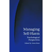 Managing Self-Harm: Psychological Perspectives