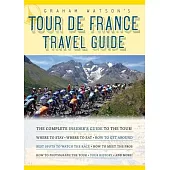 Graham Watson’s Tour De France Travel Guide