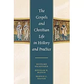 Gospels and Christian Life in History and Practice