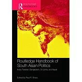 Routledge Handbook of South Asian Politics: India, Pakistan, Bangladesh, Sri Lanka, and Nepal
