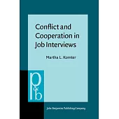 Conflict and Cooperation in Job Interviews: A Study of Talk, Tasks and Ideas