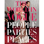 The World in Vogue: People, Parties, Places