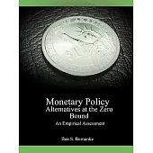 Monetary Policy Alternatives at the Zero Bound: An Empirical Assessment