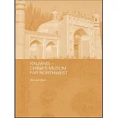 Xinjiang: China’s Muslim Far Northwest