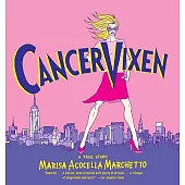 Cancer Vixen: A True Story