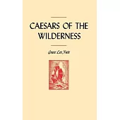 Caesars of the Wilderness