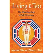 Living in the Tao: The Effortless Path of Self-Discovery