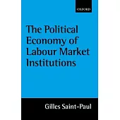 The Political Economy of Labour Market Institutions