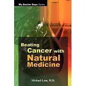 Beating Cancer With Natural Medicine