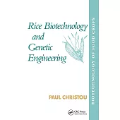 Rice Biotechnology and Genetic Engineering: Biotechnology of Food Crops