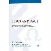 Jesus and Paul: Global Perspectives in Honour of James D. G. Dunn. a Festschrift for His 70th Birthday