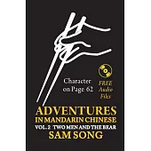 Adventures in Mandarin Chinese Two Men and the Bear: Read & Understand the Symbols of Chinese Culture Through Great Stories