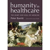 Humanity in Healthcare: The Heart and Soul of Medicine