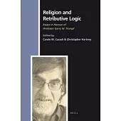Religion and Retributive Logic: Essays in Honour of Professor Garry W. Trompf