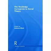 The Routledge Companion to Social Theory