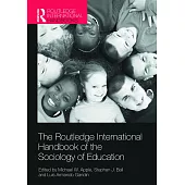 The Routledge International Handbook of the Sociology of Education