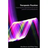 Therapeutic Pluralism: Exploring the Experiences of Cancer Patients and Professionals