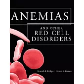 Anemias And Other Red Cell Disorders