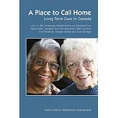 A Place to Call Home: Long-Term Care in Canada