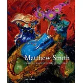 Matthew Smith: Catalogue Raisonne of the Oil Paintings