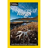 Treasures of Alaska: Last Great American Wilderness