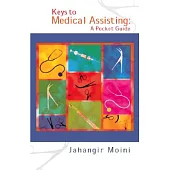Keys to Medical Assisting: A Pocket Guide