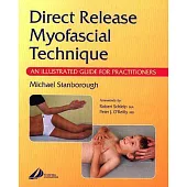 Direct Release Myofascial Technique: An Illustrated Guide For Practitioners