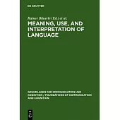 Meaning, Use, and Interpretation of Language