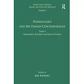 Volume 7, Tome I: Kierkegaard and His Danish Contemporaries - Philosophy, Politics and Social Theory