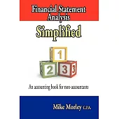 Financial Statement Analysis Simplified: An Accounting Book for Non-Accountants